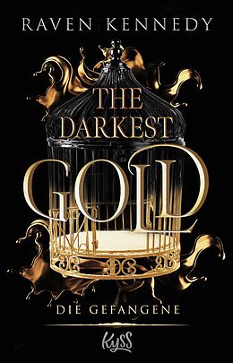 Kartonierter Einband The Darkest Gold  Die Gefangene von Raven Kennedy