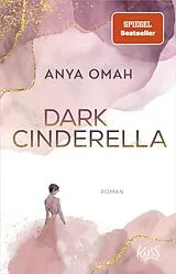 Kartonierter Einband Dark Cinderella von Anya Omah