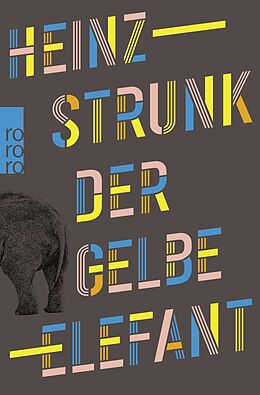 Kartonierter Einband Der gelbe Elefant von Heinz Strunk