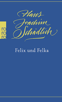 Kartonierter Einband Felix und Felka von Hans Joachim Schädlich