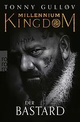 Kartonierter Einband (Kt) Millennium Kingdom: Der Bastard von Tonny Gulløv