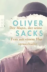 Kartonierter Einband Der Mann, der seine Frau mit einem Hut verwechselte von Oliver Sacks