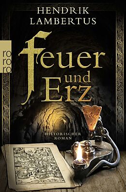 Kartonierter Einband Feuer und Erz von Hendrik Lambertus