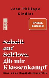 Fester Einband Scheiß auf Selflove, gib mir Klassenkampf von Jean-Philippe Kindler