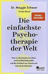 Kartonierter Einband Die einfachste Psychotherapie der Welt von Maggie Schauer