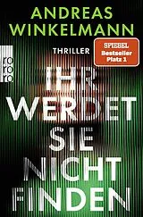 Kartonierter Einband Ihr werdet sie nicht finden von Andreas Winkelmann
