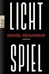 Kartonierter Einband Lichtspiel von Daniel Kehlmann