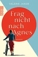 Kartonierter Einband Frag nicht nach Agnes von Valerie Jakob