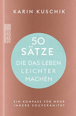 Fester Einband 50 Sätze, die das Leben leichter machen von Karin Kuschik