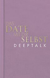 Fester Einband Das Date mit dir selbst  Deeptalk von Tom Bobsien