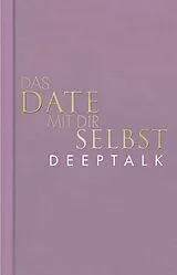 Fester Einband Das Date mit dir selbst  Deeptalk von Tom Bobsien