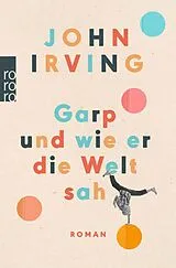 Kartonierter Einband Garp und wie er die Welt sah von John Irving