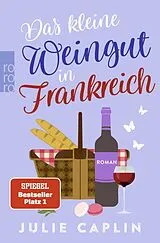 Kartonierter Einband Das kleine Weingut in Frankreich von Julie Caplin