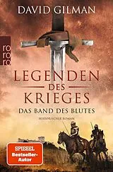 Kartonierter Einband (Kt) Legenden des Krieges: Das Band des Blutes von David Gilman