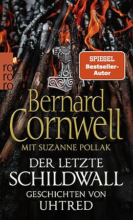 Kartonierter Einband Der letzte Schildwall: Geschichten von Uhtred von Bernard Cornwell, Suzanne Pollak