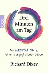 Kartonierter Einband Drei Minuten am Tag von Richard Dixey