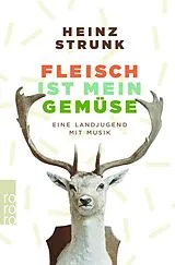 Kartonierter Einband Fleisch ist mein Gemüse von Heinz Strunk