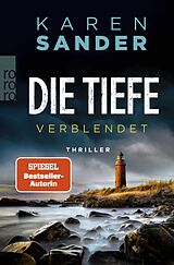 Kartonierter Einband Die Tiefe: Verblendet von Karen Sander