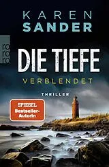 Kartonierter Einband Die Tiefe: Verblendet von Karen Sander