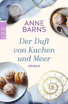 Kartonierter Einband Der Duft von Kuchen und Meer von Anne Barns