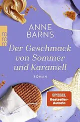 Kartonierter Einband Der Geschmack von Sommer und Karamell von Anne Barns