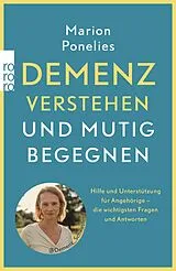 Kartonierter Einband (Kt) Demenz verstehen und mutig begegnen von Marion Ponelies