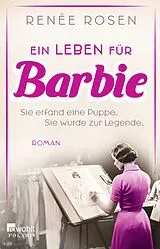Kartonierter Einband Ein Leben für Barbie von Renée Rosen