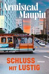 Kartonierter Einband (Kt) Schluss mit lustig von Armistead Maupin