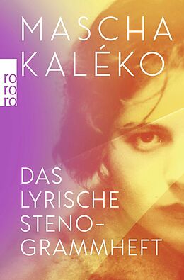 Kartonierter Einband Das lyrische Stenogrammheft / Kleines Lesebuch für Große von Mascha Kaléko