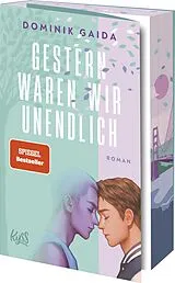 Kartonierter Einband Gestern waren wir unendlich von Dominik Gaida