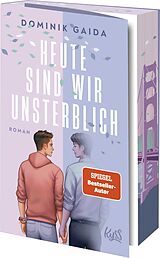 Kartonierter Einband Heute sind wir unsterblich von Dominik Gaida