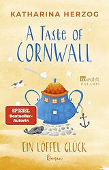 Kartonierter Einband A Taste of Cornwall: Ein Löffel Glück von Katharina Herzog