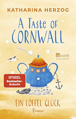 Kartonierter Einband A Taste of Cornwall: Ein Löffel Glück von Katharina Herzog
