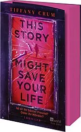 Kartonierter Einband This Story Might Save Your Life von Tiffany Crum