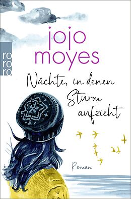 Kartonierter Einband Nächte, in denen Sturm aufzieht von Jojo Moyes