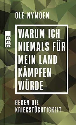 Fester Einband Warum ich niemals für mein Land kämpfen würde von Ole Nymoen