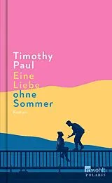 Fester Einband Eine Liebe ohne Sommer von Timothy Paul