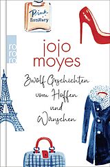 Fester Einband Zwölf Geschichten vom Hoffen und Wünschen von Jojo Moyes