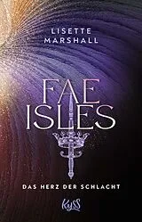 Kartonierter Einband Fae Isles  Das Herz der Schlacht von Lisette Marshall