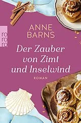 Kartonierter Einband Der Zauber von Zimt und Inselwind von Anne Barns
