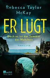 Kartonierter Einband (Kt) Er lügt von Rebecca Taylor McKay
