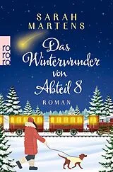 Kartonierter Einband Das Winterwunder von Abteil 8 von Sarah Martens