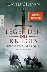 Kartonierter Einband Legenden des Krieges: Schwerter des Zorns von David Gilman
