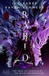 Kartonierter Einband Rabid von Ivy Asher, Raven Kennedy