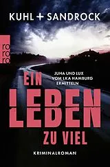 Kartonierter Einband Ein Leben zu viel von Nikolas Kuhl, Stefan Sandrock