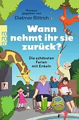Kartonierter Einband Wann nehmt ihr sie zurück? von