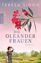 Kartonierter Einband Die Oleanderfrauen von Teresa Simon