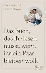 Kartonierter Einband Das Buch, das ihr lesen müsst, wenn ihr ein Paar bleiben wollt von Ina Henning, David Mayer