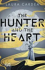 Kartonierter Einband The Hunter and the Heart von Laura Cardea