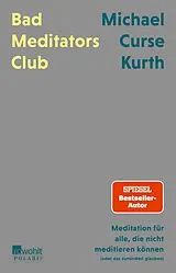 Kartonierter Einband Bad Meditators Club von Michael Curse Kurth